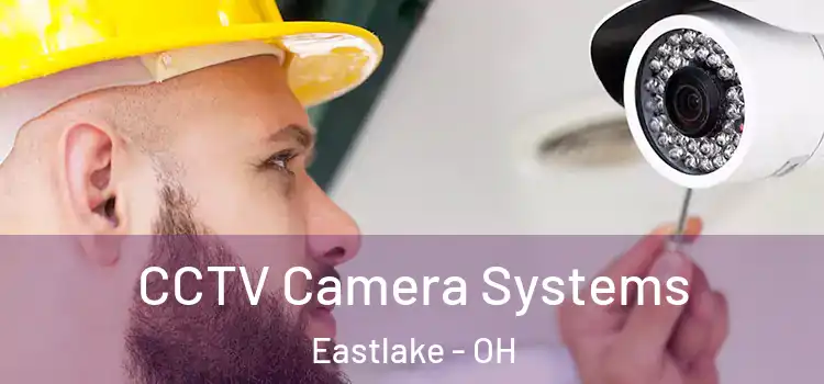  CCTV Camera Systems Eastlake - OH