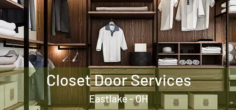  Closet Door Services Eastlake - OH