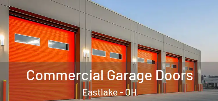  Commercial Garage Doors Eastlake - OH
