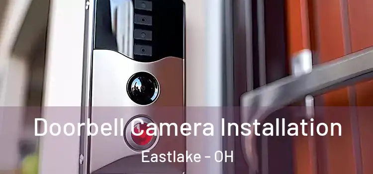  Doorbell Camera Installation Eastlake - OH