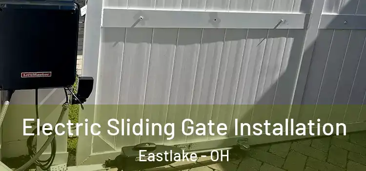  Electric Sliding Gate Installation Eastlake - OH