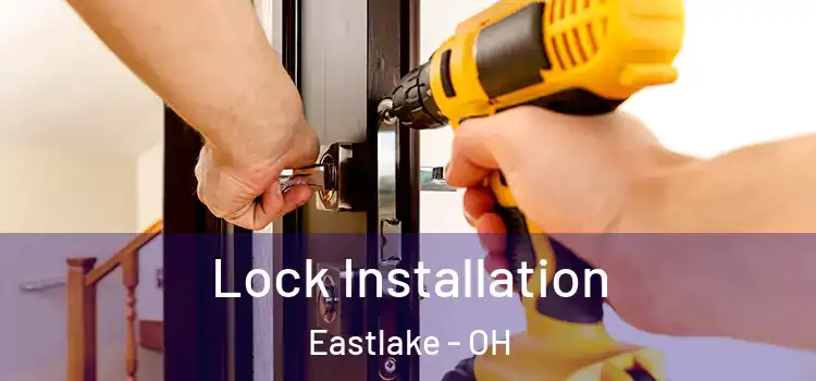 Lock Installation Eastlake - OH
