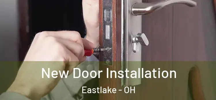  New Door Installation Eastlake - OH