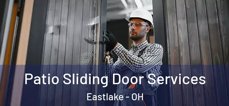 Patio Sliding Door Services Eastlake - OH